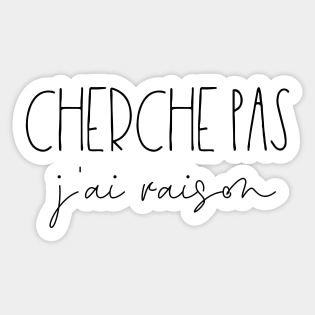 Cherche pas j'ai raison Sticker by LemonBox